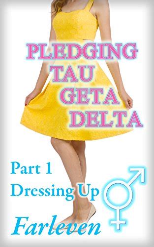 pledging tau geta delta part 5 playing girly Reader